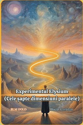 bokomslag Experimentul Elysium(Cele &#537;apte dimensiuni)