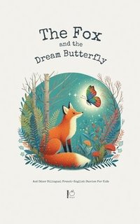 bokomslag The Fox And The Dream Butterfly