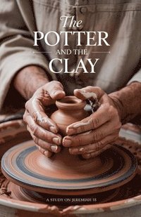 bokomslag The Potter and the Clay