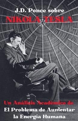 J.D. Ponce sobre Nikola Tesla 1