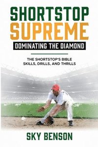 bokomslag Shortstop Supreme - Dominating the Diamond