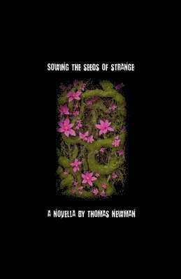 Sowing The Seeds of Strange 1