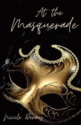 Nicole Dennis - At the Masquerade, Häftad