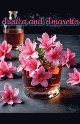 bokomslag Azalea and Amaretto