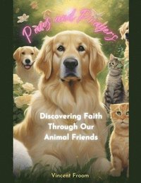 bokomslag Paws and Prayers Discover Faith through our Pets