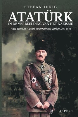 bokomslag Atatrk in de verbeelding van het nazisme