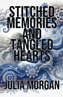 Stitched Memories and Tangled Hearts 1