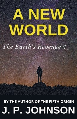 bokomslag Earth's Revenge 4. A New World