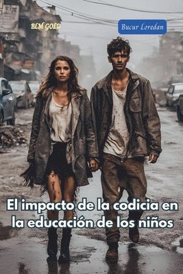 bokomslag impacto de la codicia en la educación de los niños