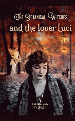 The Botanical Witches and the Lover Luci 1