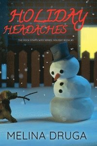 bokomslag Holiday Headaches (The Rock Star's Wife #4.5)