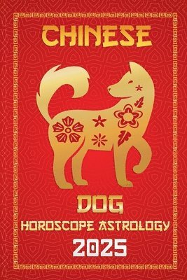 bokomslag Dog Chinese Horoscope 2025