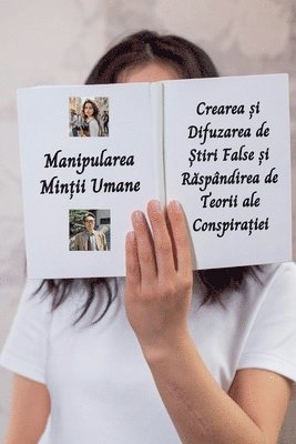 Crearea &#537;i Difuzarea de &#536;tiri False &#537;i R&#259;spndirea de Teorii ale Conspira&#539;iei 1