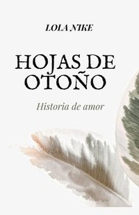 bokomslag Hojas De Otoo - Historia De Amor