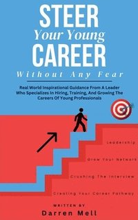 bokomslag Steer Your Young Career Without Any Fear