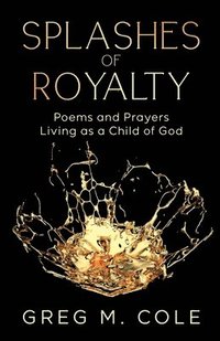 bokomslag Splashes of Royalty