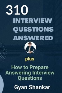 bokomslag The 310 Job Interview Questions Answered