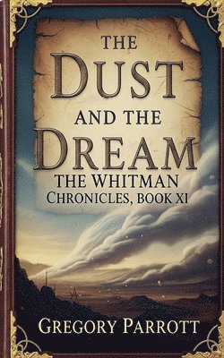 bokomslag The Dust and the Dream