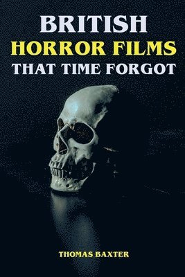 British Horror Films That Time Forgot