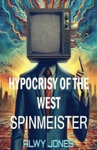 bokomslag Hypocrisy of the West