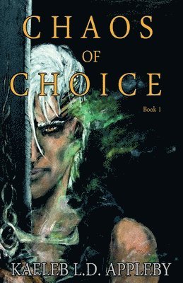 Kaeleb LD Appleby - Chaos of Choice, Häftad