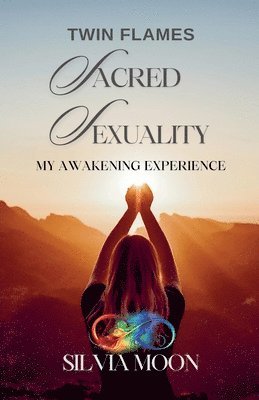 Twin Flame Sacred Sexuality 1