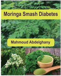 bokomslag Moringa Smash Diabetes