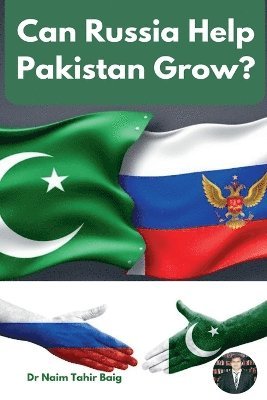 Can Russia Help Pakistan Grow? 1
