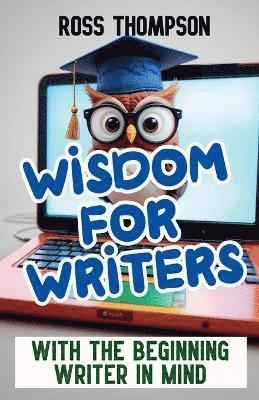 bokomslag Wisdom For Writers