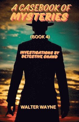 A Case Book Of Mysteries (Book 4) 1