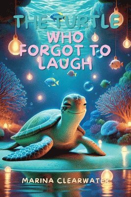 The Turtle Who Forgot to Laugh 1