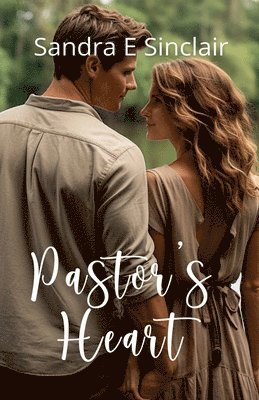 Sandra E Sinclair, Sandra E. Sinclair - Pastor's Heart, Häftad