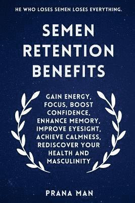 bokomslag Semen Retention Benefits