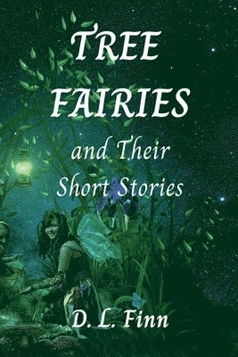 bokomslag Tree Fairies and Their Short Stories