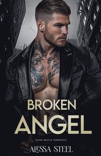 bokomslag Broken Angel: Dark Mafia Romance