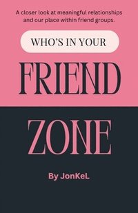 bokomslag Who's In Your Friend Zone