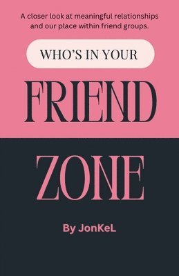 bokomslag Who's In Your Friend Zone