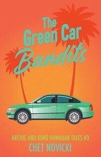 bokomslag The Green Car Bandits