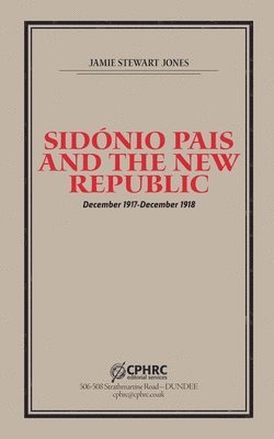 bokomslag Sidnio Pais and the New Republic