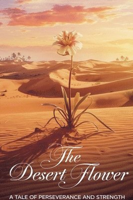 The Desert Flower 1