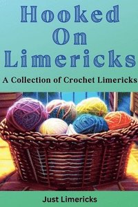 bokomslag Hooked on Limericks - A Collection of Crochet Limericks