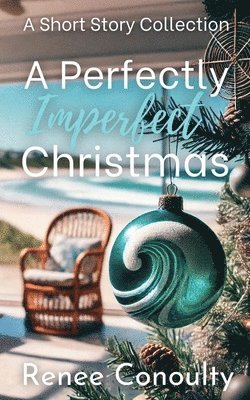 Renee Conoulty - Perfectly Imperfect Christmas, Häftad