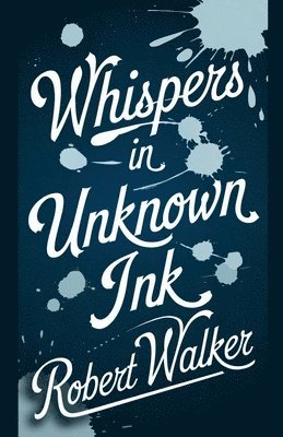 Whispers in Unknown Ink 1