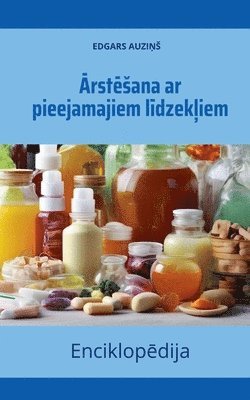 Ārstēsana ar pieejamajiem līdzekļiem. Enciklopēdija