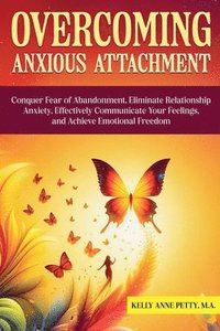 bokomslag Overcoming Anxious Attachment