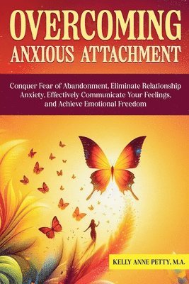 Overcoming Anxious Attachment 1