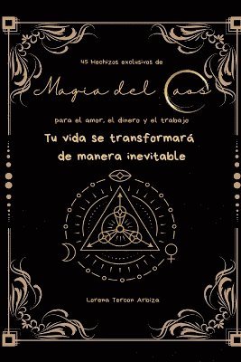 bokomslag 45 Hechizos exclusivos de Magia del Caos para el amor, el dinero y el trabajo