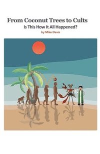 bokomslag From Coconut Trees To Cults
