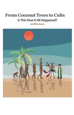 bokomslag From Coconut Trees To Cults