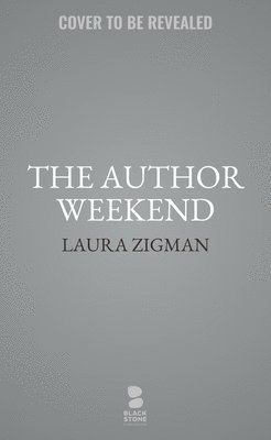 Laura Zigman - The Author Weekend, Inbunden